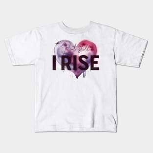 But Still I Rise Kids T-Shirt